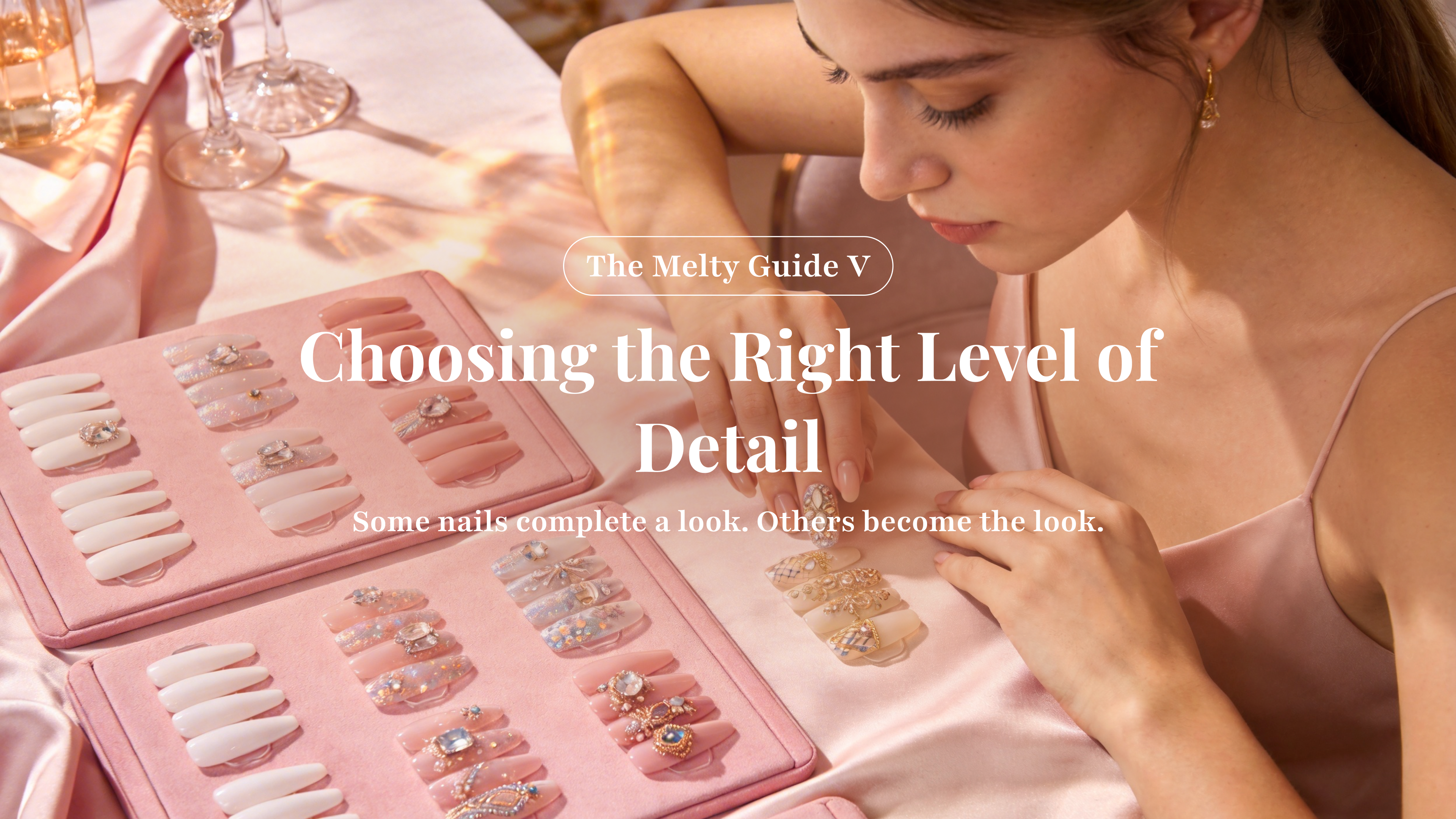 The Melty Guide V: Simple vs Detailed Nails